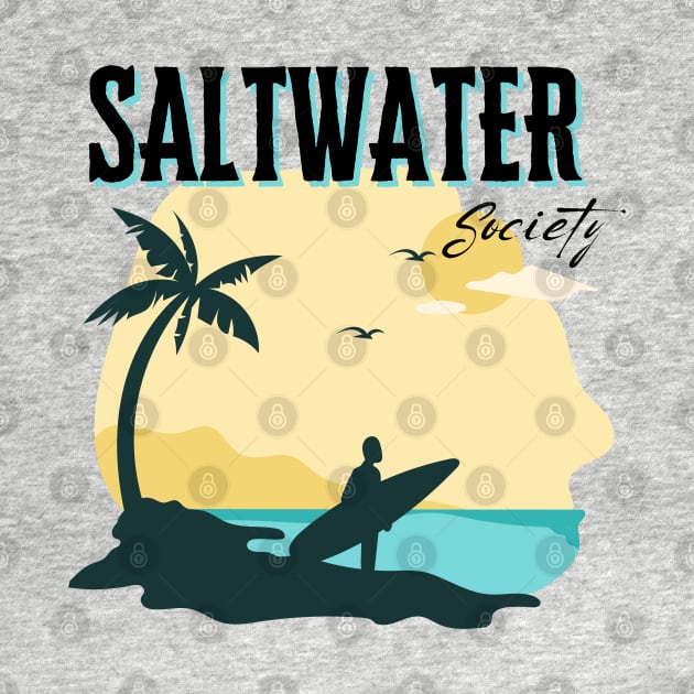 Saltwater Society by ChasingTees